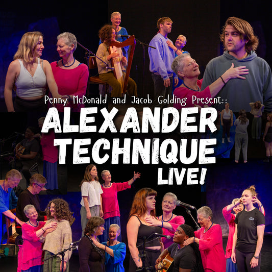 Alexander Technique: LIVE!
